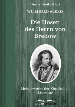 Die Hosen des Herrn von Bredow - Alexis Willibald Meisterwerke der Klassischen Literatur