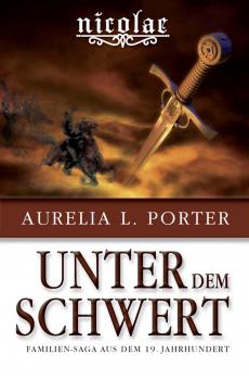 Nicolae - Unter dem Schwert - Aurelia L. Porter 