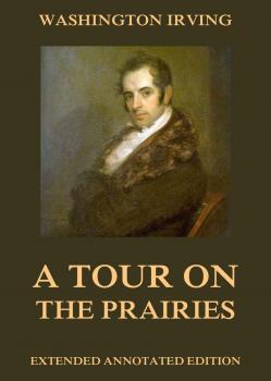 A Tour on the Prairies - Вашингтон Ирвинг 