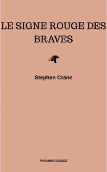 Le Signe Rouge des Braves - Stephen  Crane 