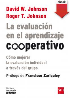 La evaluación en el aprendizaje cooperativo - David W. Johnson Biblioteca Innovación Educativa