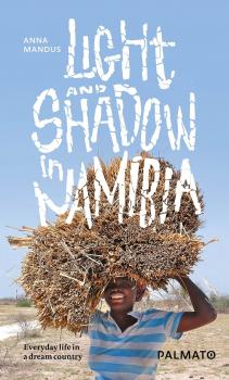 Light and Shadow in Namibia - Anna Mandus 