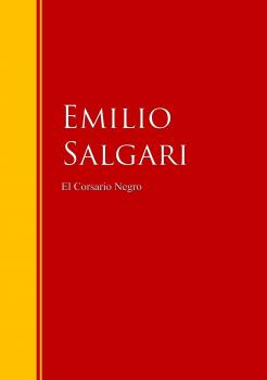 El Corsario Negro - Emilio Salgari Biblioteca de Grandes Escritores