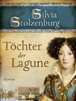 Töchter der Lagune - Silvia Stolzenburg Edition Aglaia