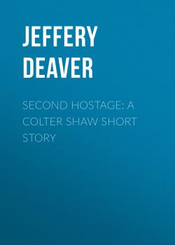 Second Hostage: A Colter Shaw Short Story - Jeffery Deaver 