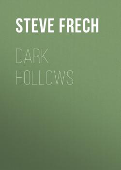 Dark Hollows - Steve Frech 