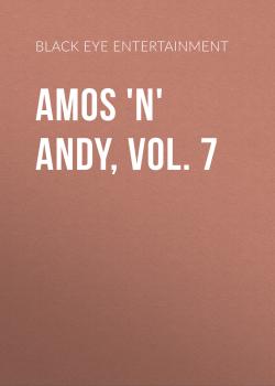 Amos 'n' Andy, Vol. 7 - Black Eye Entertainment 