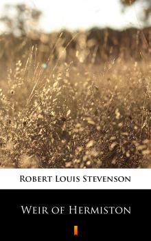Weir of Hermiston - Robert Louis Stevenson 