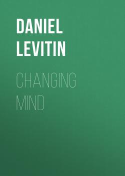 Changing Mind - Daniel Levitin 