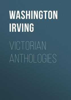 Victorian Anthologies - Вашингтон Ирвинг 