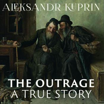 The Outrage - Александр Куприн 
