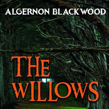 The Willows - Algernon  Blackwood 