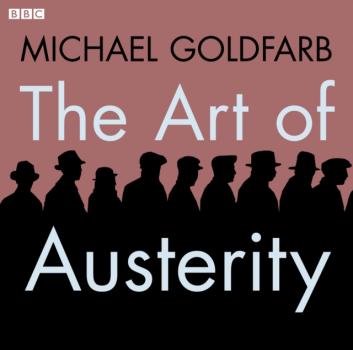 Europe - The Art Of Austerity - Michael Goldfarb 