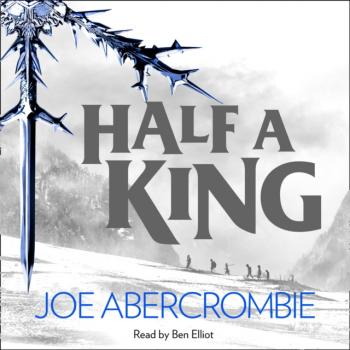 Half a King (Shattered Sea, Book 1) - Joe Abercrombie Shattered Sea