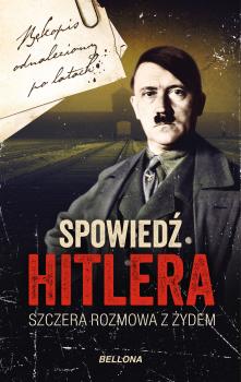 Spowiedź Hitlera. Szczera rozmowa z Żydem - Christopher Macht 