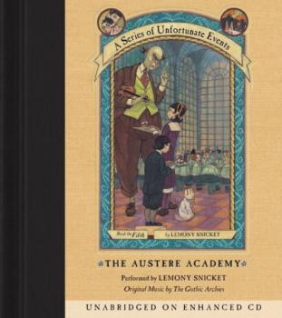 Series of Unfortunate Events #5: The Austere Academy - Lemony Snicket A Series of Unfortunate Events