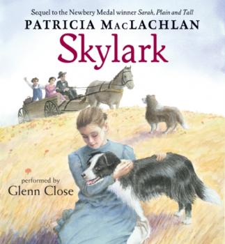 Skylark - Patricia  MacLachlan Sarah, Plain and Tall