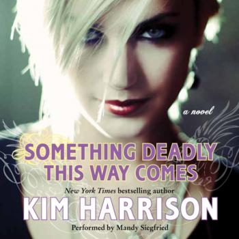 Something Deadly This Way Comes - Ким Харрисон Madison Avery