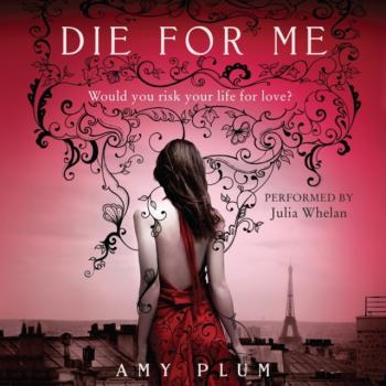 Die for Me - Amy Plum Die for Me