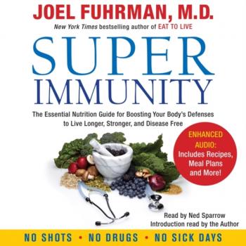 Super Immunity - M.D. Joel Fuhrman Eat for Life