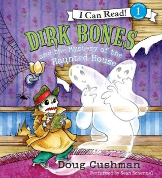 Dirk Bones and the Mystery of the Haunted House - Doug Cushman I Can Read Level 1