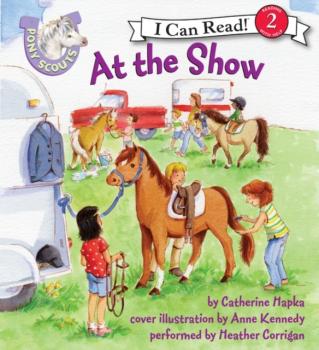 Pony Scouts: At the Show - Catherine  Hapka I Can Read Level 2