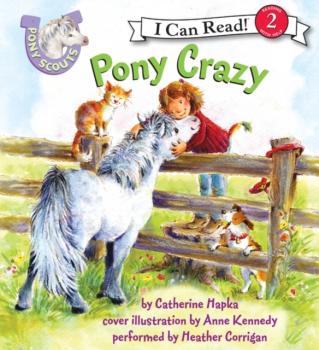 Pony Scouts: Pony Crazy - Catherine  Hapka I Can Read Level 2