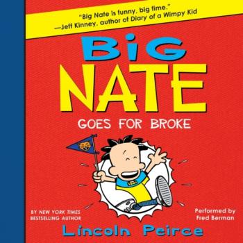Big Nate Goes for Broke - Lincoln  Peirce 