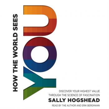 How the World Sees You - Sally Hogshead 