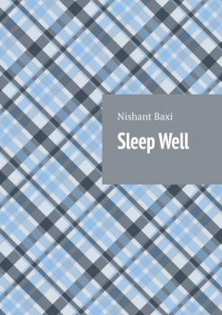 Sleep Well - Nishant Baxi 