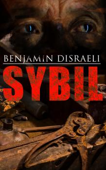 Sybil - Benjamin Disraeli 