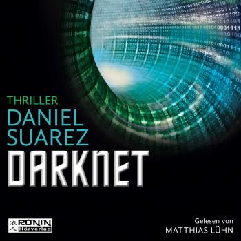 Darknet - Daemon - Die Welt ist nur ein Spiel 2 (Ungekürzt) - Дэниэл Суарез 