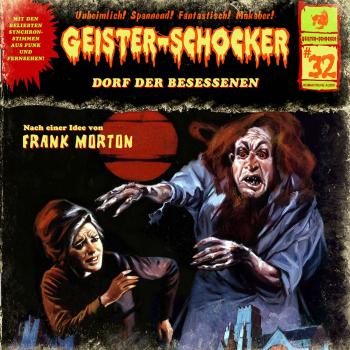 Geister-Schocker, Folge 32: Dorf der Besessenen - Frank Morton 