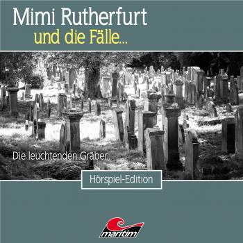 Mimi Rutherfurt, Folge 44: Die leuchtenden Gräber - Thorsten Beckmann 