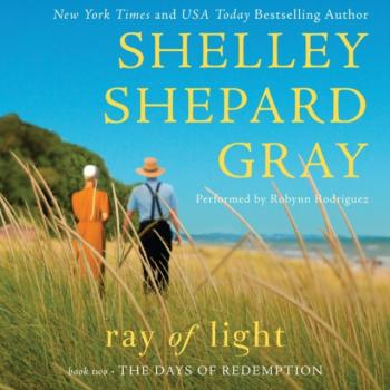 Ray of Light - Shelley Shepard Gray Days of Redemption