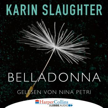 Belladonna - Grant-County-Reihe, Teil 1 (Ungekürzt) - Karin Slaughter 