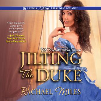 Jilting the Duke (Unabridged) - Rachael Miles 
