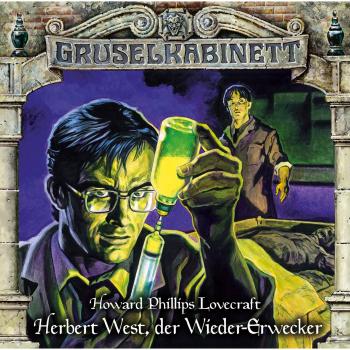 Gruselkabinett, Folge 150: Herbert West, der Wieder-Erwecker - H.P. Lovecraft 