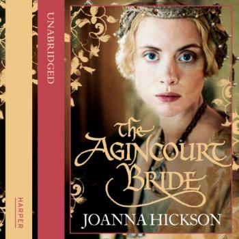 Agincourt Bride - Joanna Hickson 