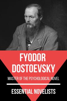 Essential Novelists - Fyodor Dostoevsky - Fyodor Dostoevsky Essential Novelists