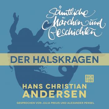 H. C. Andersen: Sämtliche Märchen und Geschichten, Der Halskragen - Hans Christian Andersen 