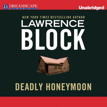 Deadly Honeymoon (Unabridged) - Lawrence  Block 