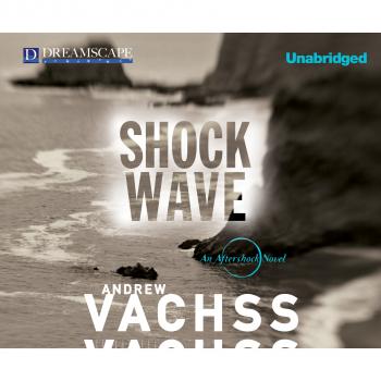 Shockwave - Aftershock, Book 2 (Unabridged) - Andrew  Vachss 