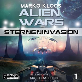 Sterneninvasion - Alien Wars 1 (Ungekürzt) - Marko Kloos 