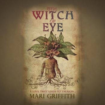 The Witch of Eye - A Love That Leads to Treason... (Unabridged) - Mari Griffith 