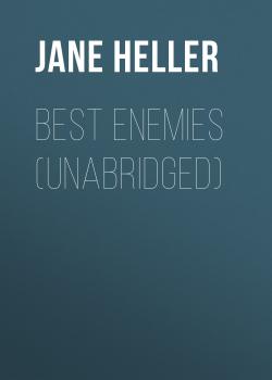 Best Enemies (Unabridged) - Jane Heller 