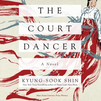 The Court Dancer (Unabridged) - Kyung-Sook  Shin 
