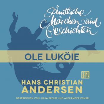 H. C. Andersen: Sämtliche Märchen und Geschichten, Ole Luköie - Hans Christian Andersen 