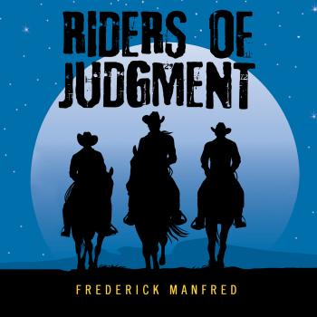Riders of Judgment (Unabridged) - Frederick Manfred 