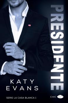 Presidente - Katy Evans La Casa Blanca